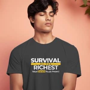 Survival of the Richest T-Shirt